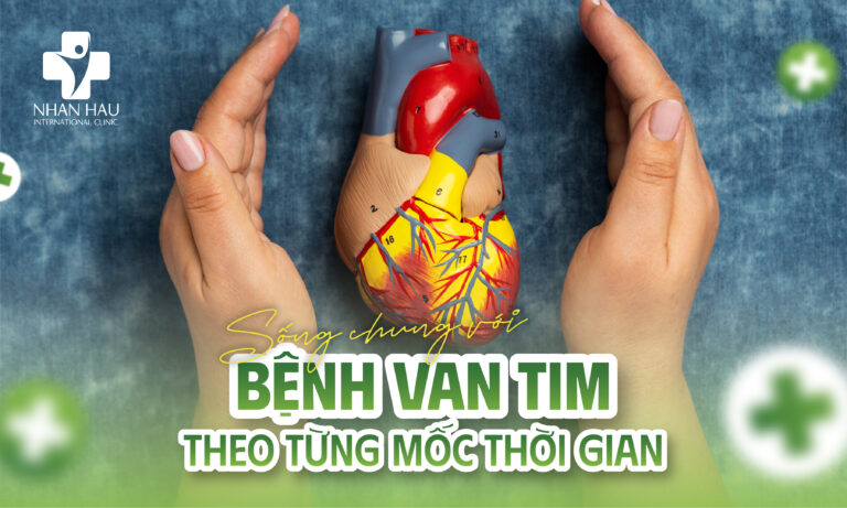 Sống chung với bệnh van tim theo từng mốc thời gian